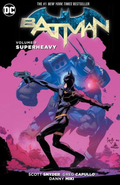 Batman Vol. 8: Superheavy (The New 52) - Scott Snyder - Książki - DC Comics - 9781401266301 - 13 września 2016