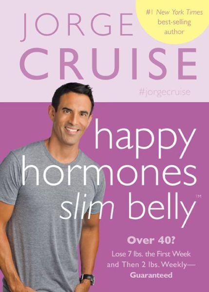 Cover for Jorge Cruise · Happy hormones, slim belly - over 40? lose 7 lbs. the first week, and then (Bog) (2015)
