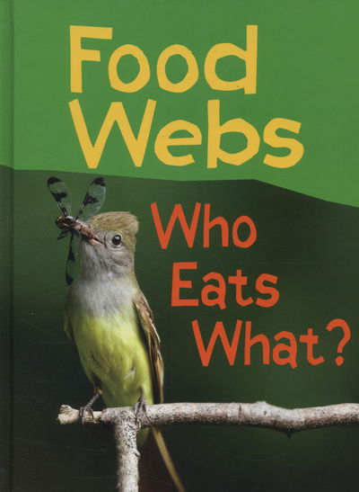 Cover for Claire Llewellyn · Food Webs - Who Eats What? (Inbunden Bok) (2014)