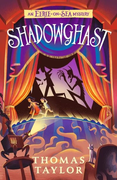 Shadowghast - An Eerie-on-Sea Mystery - Thomas Taylor - Bøger - Walker Books Ltd - 9781406386301 - 2. september 2021