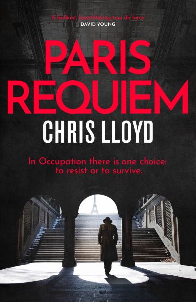 Cover for Chris Lloyd · Paris Requiem: From the Winner of the HWA Gold Crown for Best Historical Fiction (Hardcover Book) (2023)