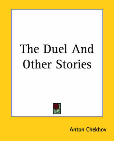 Cover for Anton Chekhov · The Duel and Other Stories (Paperback Book) (2004)