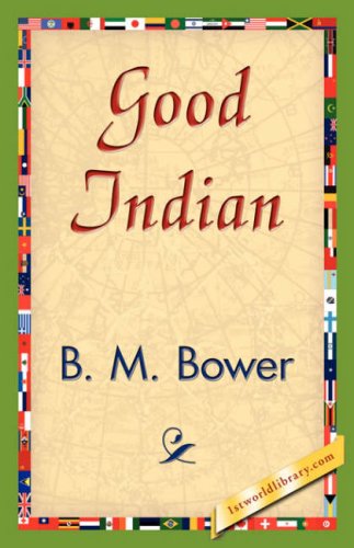 Cover for B. M. Bower · Good Indian (Taschenbuch) (2007)