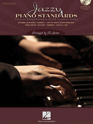 Jazzy Piano Standards - Lush Solo Arrangements of 15 Classic Songs (CD / Pkg) - Al Lerner - Music - HAL LEONARD CORPORATION - 9781423439301 - September 1, 2008