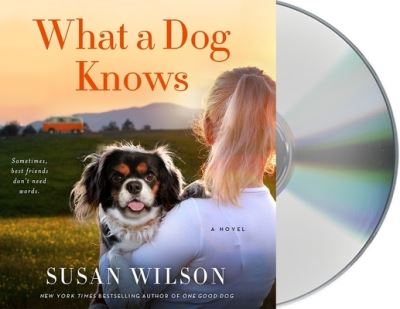 Cover for Susan Wilson · What a Dog Knows (CD) (2021)