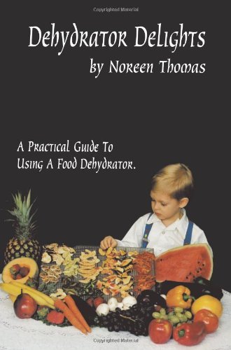 Cover for Noreen Thomas · Dehydrator Delights (Paperback Book) (2007)