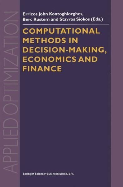 Cover for Erricos John Kontoghiorghes · Computational Methods in Decision-Making, Economics and Finance - Applied Optimization (Pocketbok) [Softcover reprint of hardcover 1st ed. 2002 edition] (2010)
