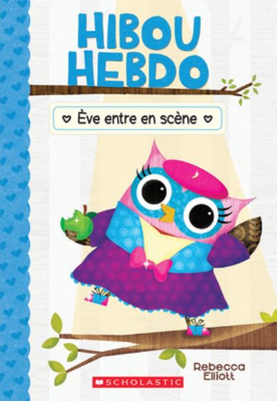 Cover for Rebecca Elliott · Hibou Hebdo No 13 - Ève Entre En Scène (Paperback Book) (2021)