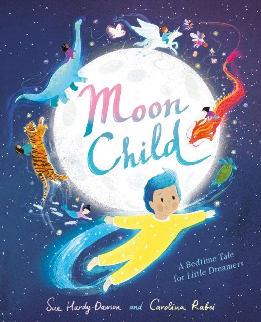 Cover for Sue Hardy-Dawson · Moon Child (Hardcover Book) (2023)