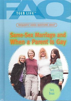 Cover for Tracy Brown · Frequently asked questions about same-sex marriage and when a parent is gay (Book) [1st edition] (2012)