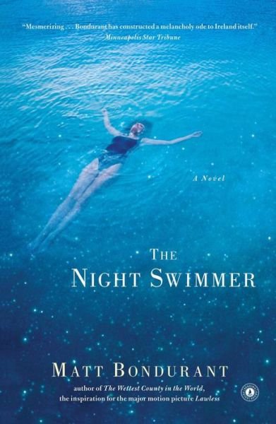 The Night Swimmer - Matt Bondurant - Libros - Scribner Book Company - 9781451625301 - 7 de agosto de 2012