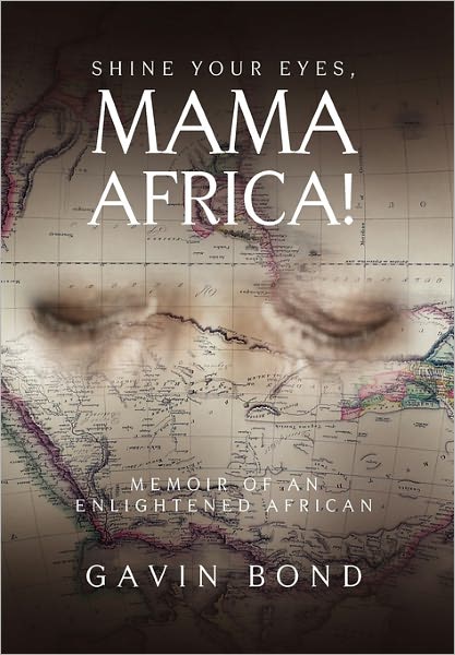 Cover for Gavin Bond · Shine Your Eyes, Mama Africa! (Paperback Book) (2010)