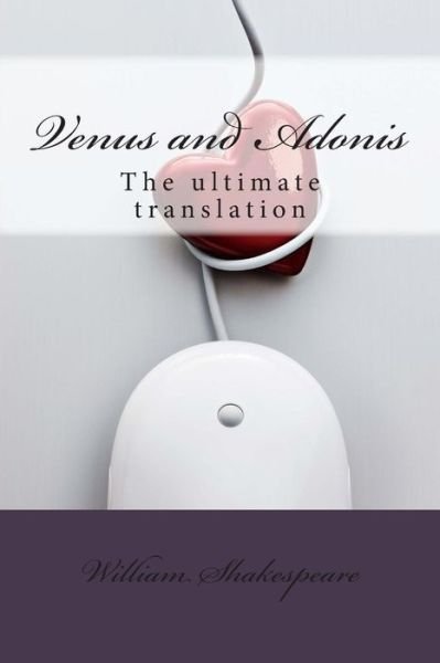 Cover for William Shakespeare · Venus and Adonis: the Ultimate Translation (Taschenbuch) (2011)