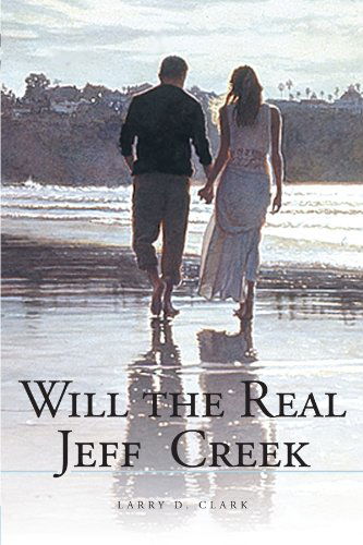 Cover for Larry D. Clark · Will the Real Jeff Creek (Paperback Book) (2012)