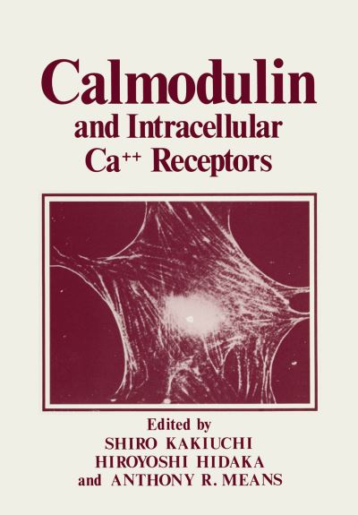 Cover for Shiro Kakiuchi · Calmodulin and Intracellular Ca++ Receptors (Paperback Book) [Softcover reprint of the original 1st ed. 1982 edition] (2012)