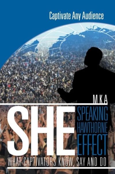 Cover for Mka · She: Speaking Hawthorne Effect: Speaking Hawthorne Effect (Pocketbok) (2012)