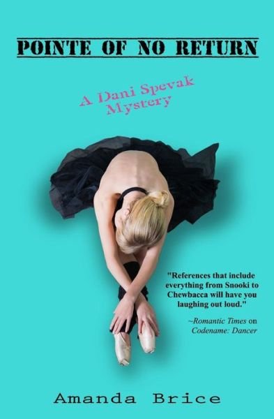 Cover for Amanda Brice · Pointe of No Return: a Dani Spevak Mystery (Paperback Book) (2012)