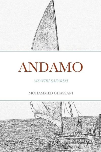 Andamo - Mohammed Ghassani - Books - Lulu Press, Inc. - 9781470943301 - September 23, 2021