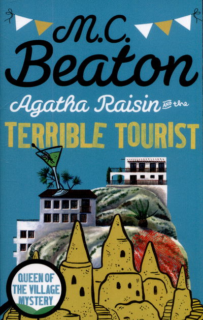 Cover for M.C. Beaton · Agatha Raisin and the Terrible Tourist - Agatha Raisin (Paperback Book) (2015)