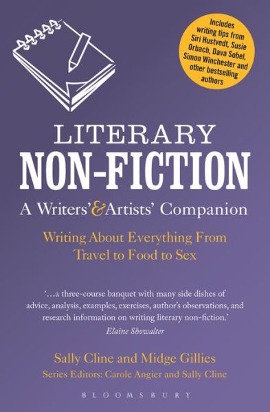 Cover for Sally Cline · Literary Non-Fiction: A Writers' &amp; Artists' Companion: Writing About Everything From Travel to Food to Sex - Writers’ and Artists’ Companions (Paperback Book) (2015)