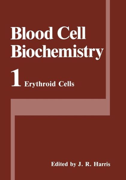 Cover for Robin Harris · Erythroid Cells - Blood Cell Biochemistry (Paperback Book) [Softcover reprint of the original 1st ed. 1990 edition] (2013)