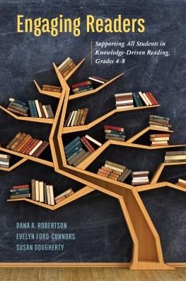 Cover for Dana A. Robertson · Engaging Readers: Supporting All Students in Knowledge-Driven Reading, Grades 4-8 (Taschenbuch) (2017)