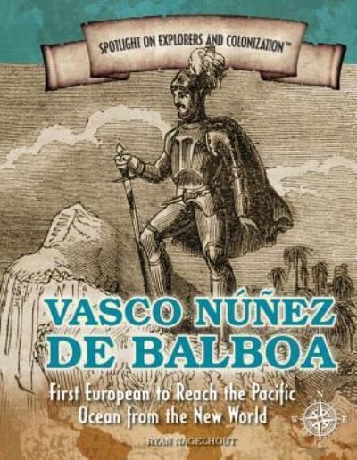 Cover for Ryan Nagelhout · Vasco Nunez de Balboa (Gebundenes Buch) (2016)