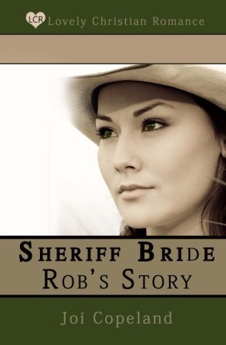 Cover for Joi Copeland · Sheriff Bride Rob's Story (Pocketbok) (2012)