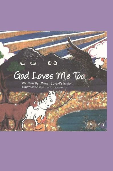 Cover for Monet Love-Peterson · God Loves Me Too! (Hardcover Book) (2021)