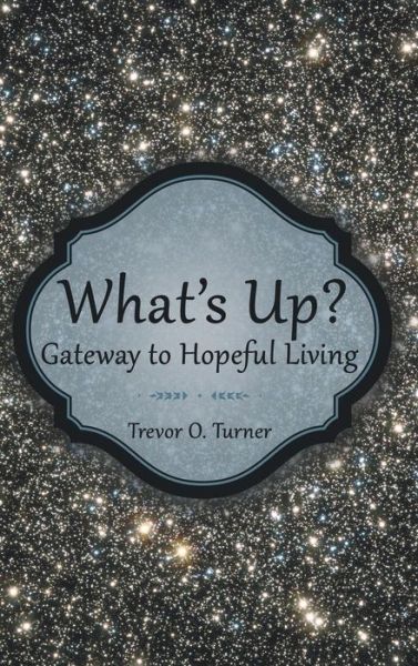 Cover for Trevor O Turner · What's Up? (Hardcover Book) (2017)