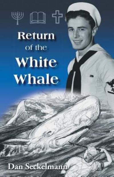Cover for Dan Seckelmann · Return of the White Whale (Paperback Book) (2016)