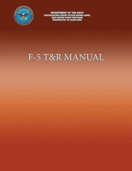 Cover for Department of the Navy · F-5 T&amp;r Manual (Paperback Book) (2013)