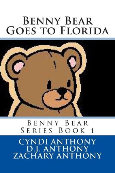 Cover for Cyndi C Anthony · Benny Bear Goes to Florida (Pocketbok) (2014)
