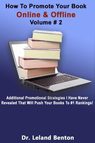 Cover for Leland Benton · How to Promote Your Book Online &amp; Offline Volume #2 (Pocketbok) (2014)