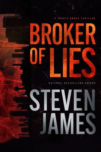Broker of Lies - Steven James - Books - Tyndale House Publishers - 9781496473301 - April 11, 2023