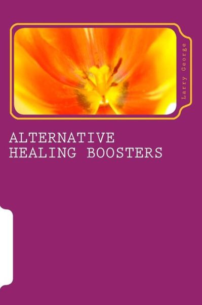 Cover for Larry J George · Alternative Healing Boosters: Part 1 of 29: Aromatherapy (Paperback Book) (2014)