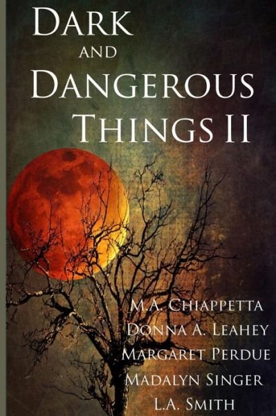Cover for Donna a Leahey · Dark and Dangerous Things II (Taschenbuch) (2014)