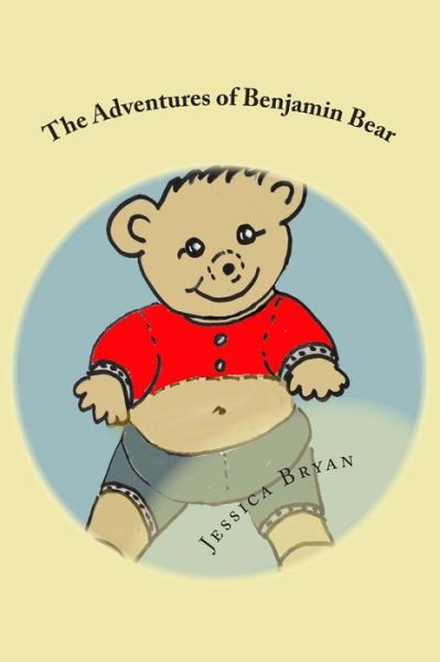 Cover for Jessica Bryan · The Adventures of Benjamin Bear (Pocketbok) (2014)