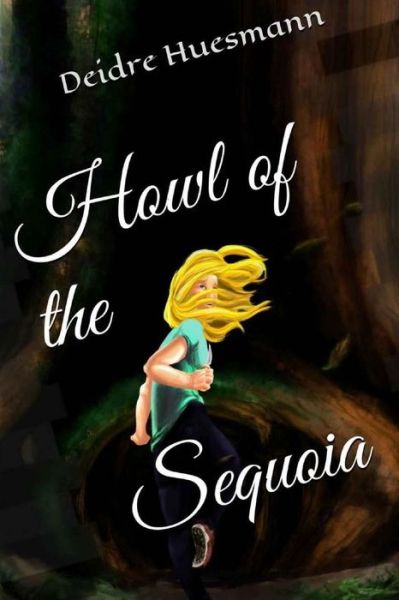 Cover for Deidre Huesmann · Howl of the Sequoia (Paperback Book) (2014)