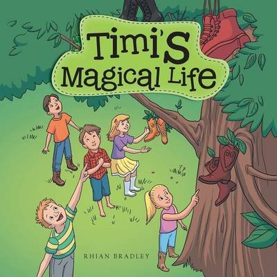 Cover for Rhian Bradley · Timi's Magical Life (Pocketbok) (2015)