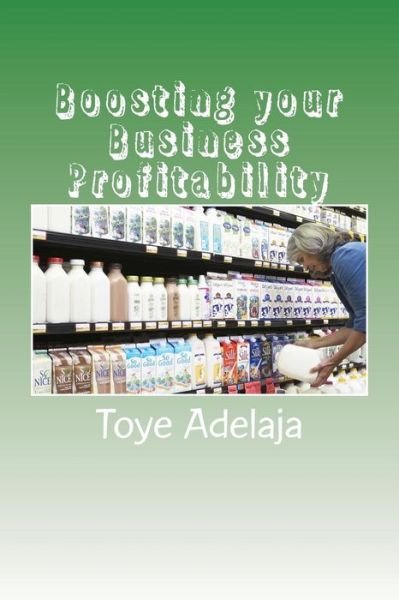 Cover for Toye Adelaja · Boosting Your Business Profitability (Paperback Bog) (2015)