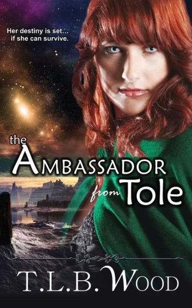 Cover for T L B Wood · The Ambassador from Tole (Paperback Book) (2015)