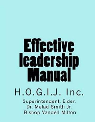 Cover for Superintendent Elder Dr Me Smith Jr · Effective Leadership Manual (Paperback Book) (2016)