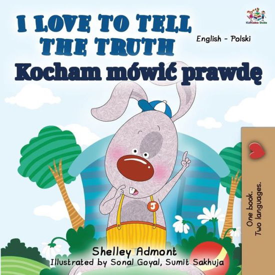 I Love to Tell the Truth - Shelley Admont - Books - KidKiddos Books Ltd. - 9781525917301 - September 9, 2019