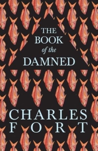 Cover for Charles Fort · The Book of the Damned (Taschenbuch) (2020)
