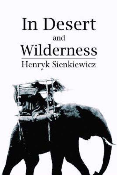 Cover for Henryk Sienkiewicz · In Desert and Wilderness (Paperback Book) (2016)