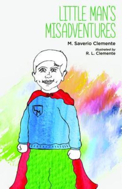 Cover for M Saverio Clemente · Little Man's Misadventures (Paperback Book) (2018)