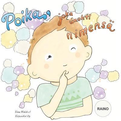 Cover for Tiina Walsh · Poika, joka unohti nimensa RAINO (Paperback Book) (2016)