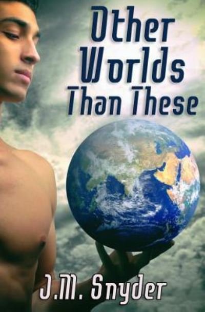 Cover for J M Snyder · Other Worlds Than These (Paperback Bog) (2016)