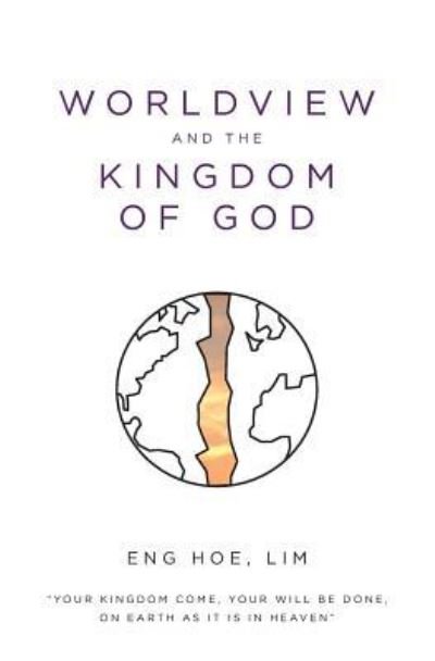 Cover for Eng Hoe Lim · Worldview and the Kingdom of God (Taschenbuch) (2016)